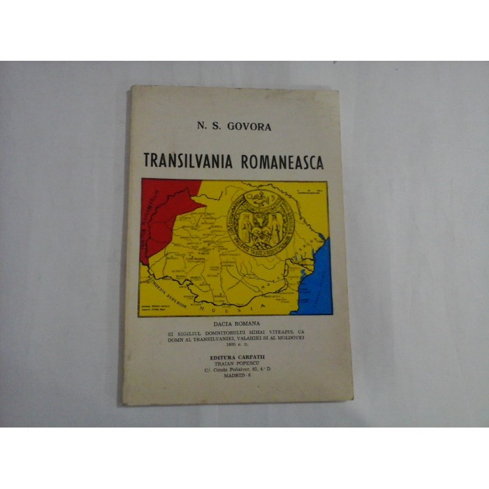 TRANSILVANIA ROMANEASCA (EDITURA CARPATII MADRID)  -  N. S. GOVORA